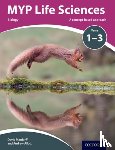 Allott, Andrew - MYP Life Sciences: a Concept Based Approach