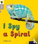 Morrison, J C - Oxford Reading Tree inFact: Oxford Level 1: I Spy a Spiral