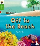 Alcraft, Rob - Oxford Reading Tree inFact: Oxford Level 2: Off to the Beach