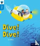 Miles, Liz - Oxford Reading Tree inFact: Oxford Level 3: Dive! Dive!