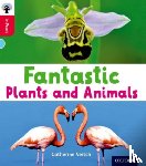 Veitch, Catherine - Oxford Reading Tree inFact: Oxford Level 4: Fantastic Plants and Animals