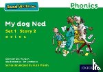 Munton, Gill - Read Write Inc. Phonics: My Dog Ned (Green Set 1 Storybook 2)