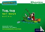 Munton, Gill - Read Write Inc. Phonics: Tug, Tug (Green Set 1 Storybook 6)