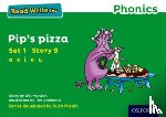 Munton, Gill - Read Write Inc. Phonics: 9 Pip's Pizza (Green Set 1 Storybook)