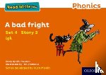 Munton, Gill - Read Write Inc. Phonics: A Bad Fright (Orange Set 4 Storybook 3)