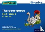 Munton, Gill - Read Write Inc. Phonics: The Poor Goose (Blue Set 6 Storybook 2)