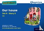 Munton, Gill - Read Write Inc. Phonics: Our House (Blue Set 6 Storybook 5)