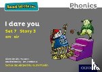 Munton, Gill - Read Write Inc. Phonics: I Dare You (Grey Set 7 Storybook 3)
