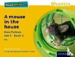 Munton, Gill - Read Write Inc. Phonics: A Mouse in the House (Yellow Set 5 Non-fiction 5)