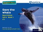 Munton, Gill - Read Write Inc. Phonics: Save the Whale (Blue Set 6 Non-fiction 1)