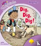 Donaldson, Julia - Oxford Reading Tree Songbirds Phonics: Level 1+: Dig, Dig, Dig!