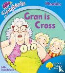 Donaldson, Julia - Oxford Reading Tree Songbirds Phonics: Level 3: Gran is Cross