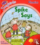 Donaldson, Julia - Oxford Reading Tree Songbirds Phonics: Level 4: Spike Says