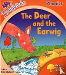 Donaldson, Julia - Oxford Reading Tree Songbirds Phonics: Level 6: The Deer and the Earwig