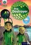 Bradman, Tony - Project X Alien Adventures: Brown Book Band, Oxford Level 9: The Destroyer
