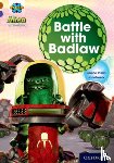 Pimm, Janice - Project X Alien Adventures: Brown Book Band, Oxford Level 11: Battle with Badlaw