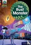 Cole, Steve - Project X Alien Adventures: Grey Book Band, Oxford Level 13: The Rust Monster