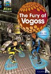 Cole, Steve - Project X Alien Adventures: Grey Book Band, Oxford Level 14: The Fury of Vogoss
