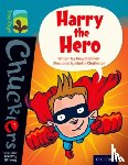 Bradman, Tony - Oxford Reading Tree TreeTops Chucklers: Level 9: Harry the Hero