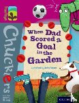 Foster, John - Oxford Reading Tree TreeTops Chucklers: Level 10: When Dad Scored a Goal in the Garden