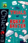 Nadin, Joanna - Oxford Reading Tree TreeTops Chucklers: Level 16: The Trials of Ruby P. Baxter