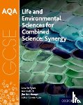 Fullick, Ann, Breithaupt, Jim, Ryan, Lawrie - AQA GCSE Combined Science (Synergy): Life and Environmental Sciences Student Book