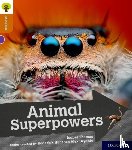 Thomas, Isabel - Oxford Reading Tree Explore with Biff, Chip and Kipper: Oxford Level 8: Animal Superpowers