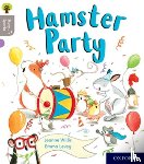 Willis, Jeanne - Oxford Reading Tree Story Sparks: Oxford Level 1: Hamster Party