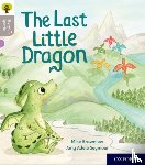 Brownlow, Mike - Oxford Reading Tree Story Sparks: Oxford Level 1: The Last Little Dragon