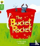 Baker, Catherine - Oxford Reading Tree Story Sparks: Oxford Level 2: The Bucket Rocket