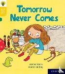 Nadin, Joanna - Oxford Reading Tree Story Sparks: Oxford Level 5: Tomorrow Never Comes