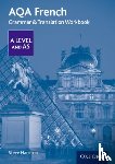 Harrison, Steve ( - AQA French A Level and AS Grammar & Translation Workbook