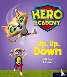 Scott, Kate - Hero Academy: Oxford Level 4, Light Blue Book Band: Up, Up, Down