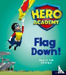 Nash, Deborah - Hero Academy: Oxford Level 4, Light Blue Book Band: Flag Down!