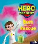 Scott, Kate - Hero Academy: Oxford Level 5, Green Book Band: Ben to the Rescue