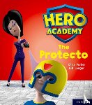 Parker, Chris - Hero Academy: Oxford Level 6, Orange Book Band: The Protecto