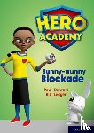 Stewart, Paul - Hero Academy: Oxford Level 11, Lime Book Band: Bunny-wunny Blockade