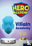 Gayton, Sam - Hero Academy: Oxford Level 12, Lime+ Book Band: Villain Academy