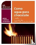 Bond, Margaret, Moya Morallon, Lorenzo - Oxford Literature Companions: Como agua para chocolate: study guide for AS/A Level Spanish set text