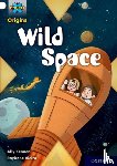 Kennen, Ally - Project X Origins: Gold Book Band, Oxford Level 9: Wild Space