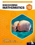 Chow, Victor, Wilne, Robert, Kaur, Berinderjeet - Discovering Mathematics: Student Book 1B