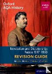 Bircher, Rob - Oxford AQA History for A Level: Revolution and Dictatorship: Russia 1917-1953 Revision Guide