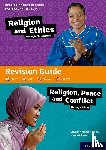 Ahmedi, Waqar Ahmad (, Power, Harriet ( - GCSE Religious Studies for Edexcel B (9-1): Religion and Ethics through Christianity and Religion, Peace and Conflict through Islam Revision Guide