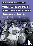 Wilkes, Aaron - Oxford AQA GCSE History (9-1): America 1920-1973: Opportunity and Inequality Revision Guide