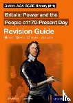 Bruce, Lindsay - Oxford AQA GCSE History (9-1): Britain: Power and the People c1170-Present Day Revision Guide