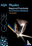 Kitten, Primrose - AQA GCSE Physics Required Practicals Exam Practice Workbook