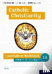 Clucas, Ann, Lewis, Andy - GCSE Religious Studies for Edexcel A (9-1): Catholic Christianity Foundation Workbook for Paper 1