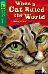Laird, Elizabeth - Oxford Reading Tree TreeTops Myths and Legends: Level 12: When A Cat Ruled The World