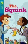 Ray, Rita - Oxford Reading Tree TreeTops Fiction: Level 9 More Pack A: The Squink