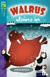 Puttock, Simon - Oxford Reading Tree TreeTops Fiction: Level 9 More Pack A: Walrus Joins In
